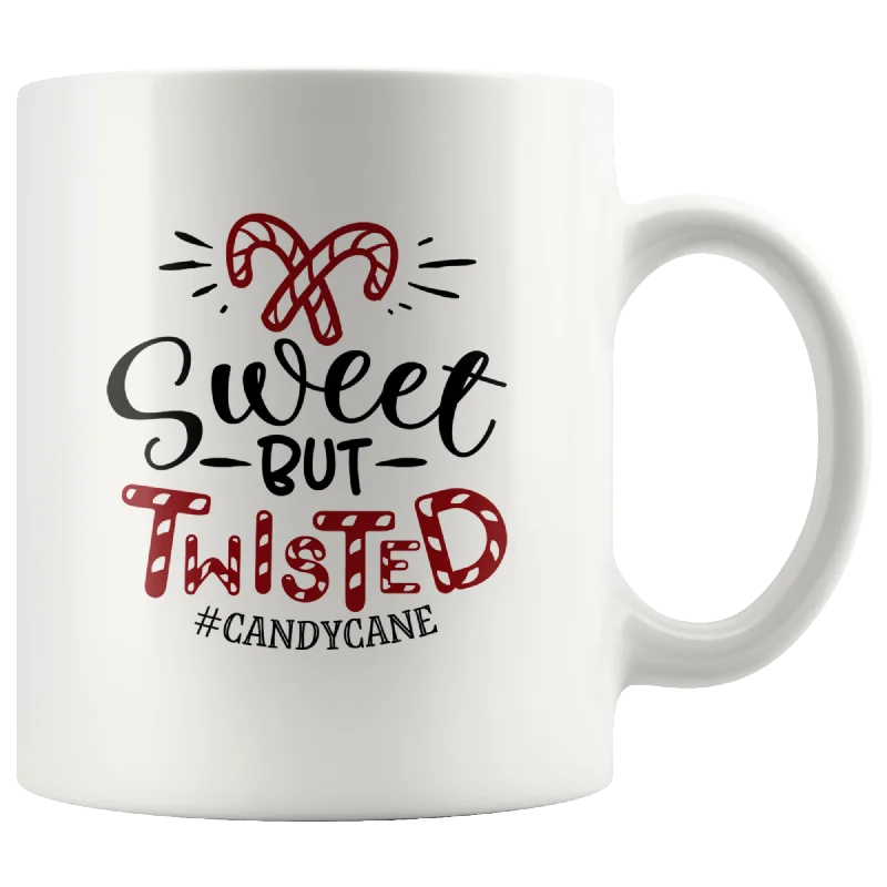 Christmas Coffee Mug Sweet But Twisted Candycane Christmas Gifts Custom Mug Funny mug