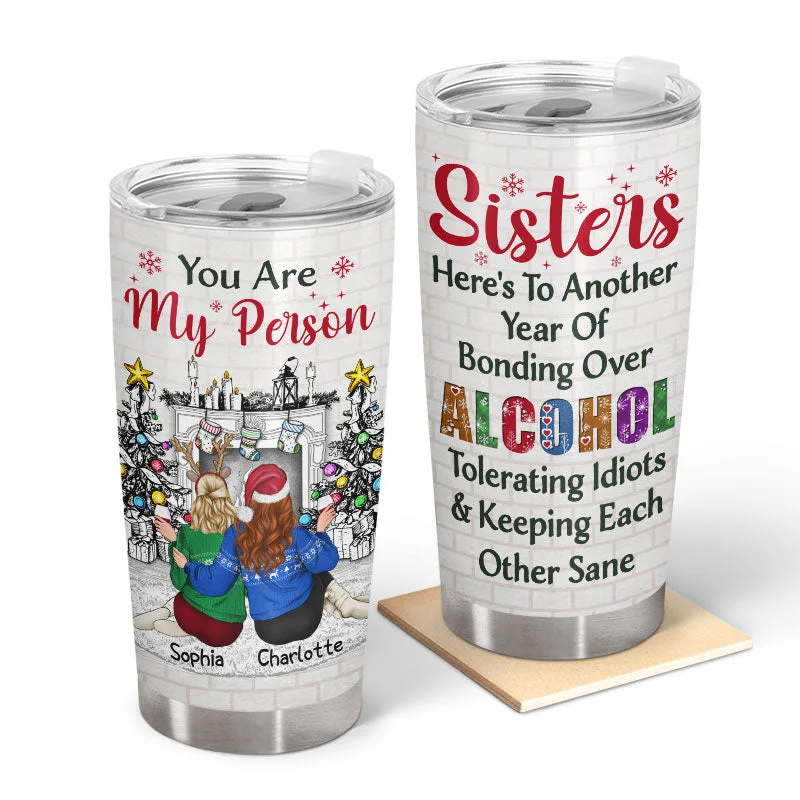 Best Friends Here's To Another Year Of Bonding Over Alcohol - Christmas Gift For Siblings And Colleagues - Personalized Custom Tumbler