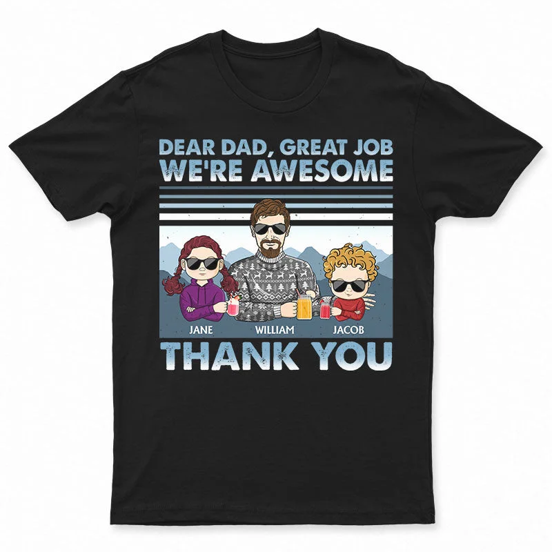 Dear Dad Great Job We're Awesome Winter Young - Christmas Gift For Father - Personalized Custom T Shirt