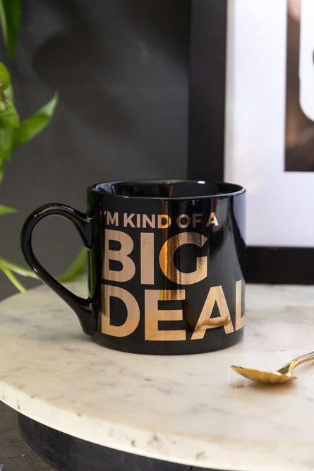 I'm Kind Of A Big Deal Mug