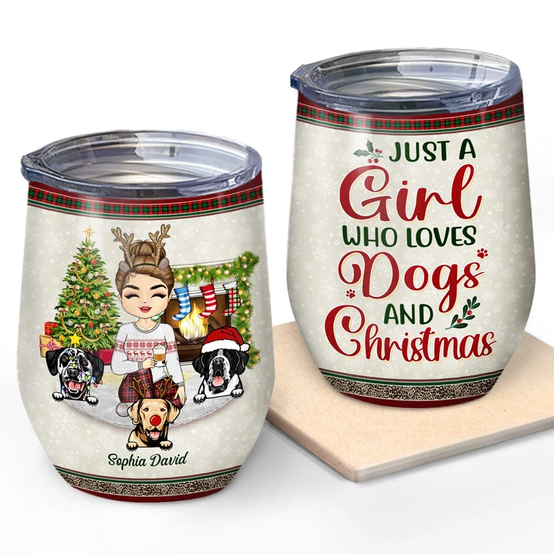 Just A Girl Boy Who Loves Dogs Cats And Christmas - Christmas Gift For Dog Lovers And Cat Lovers - Personalized Custom Wine Tumbler