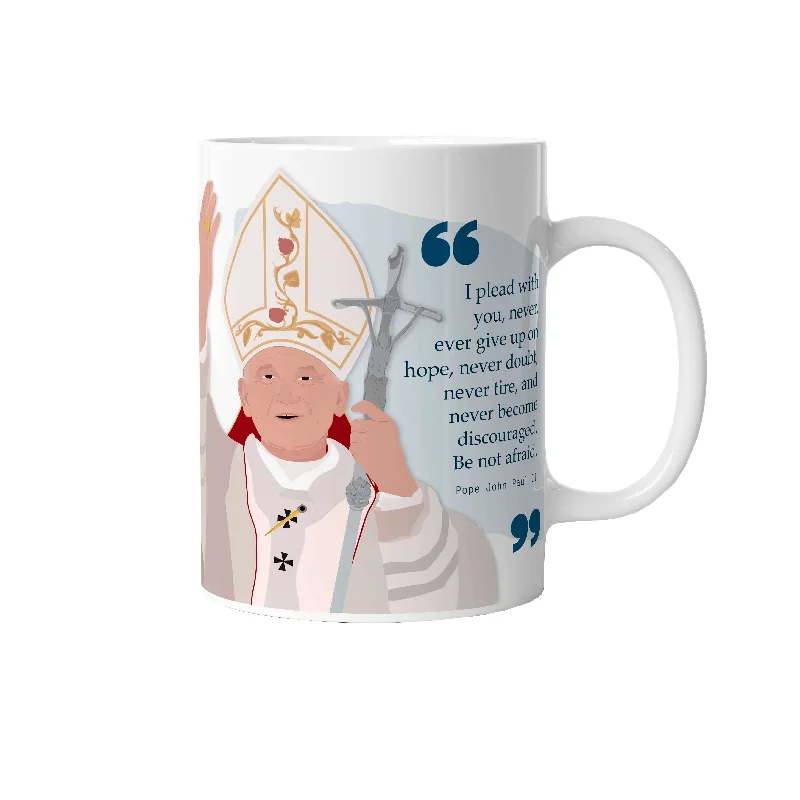 POPE JOHN PAUL II QUOTE - SOUVENIR MUG