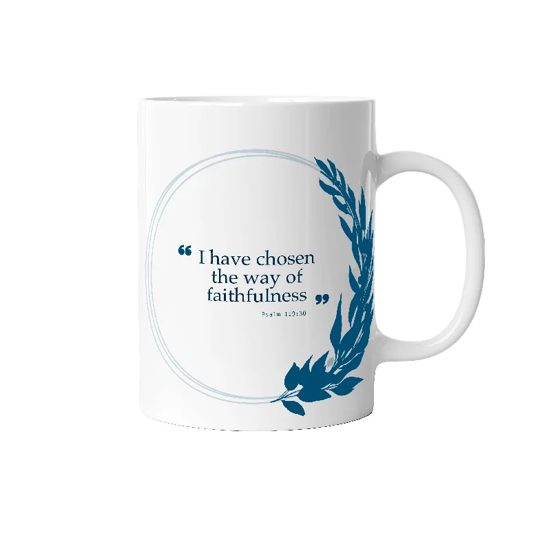 PSALM 119:30 QUOTE - SOUVENIR MUG