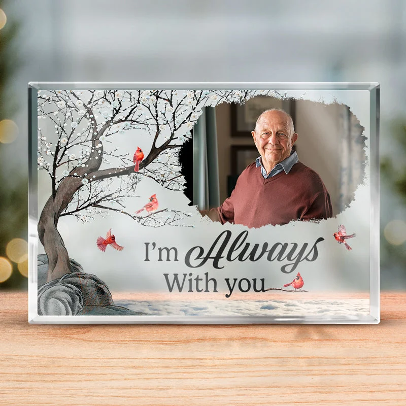 Custom Photo My Love Is Always With You - Memorial Personalized Custom Rectangle Shaped Acrylic Plaque - Christmas Gift, Sympathy Gift For Family Members