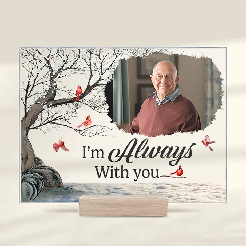 Custom Photo You're Always In My Heart - Memorial Personalized Custom Acrylic Plaque - Christmas Gift, Sympathy Gift For Family Members