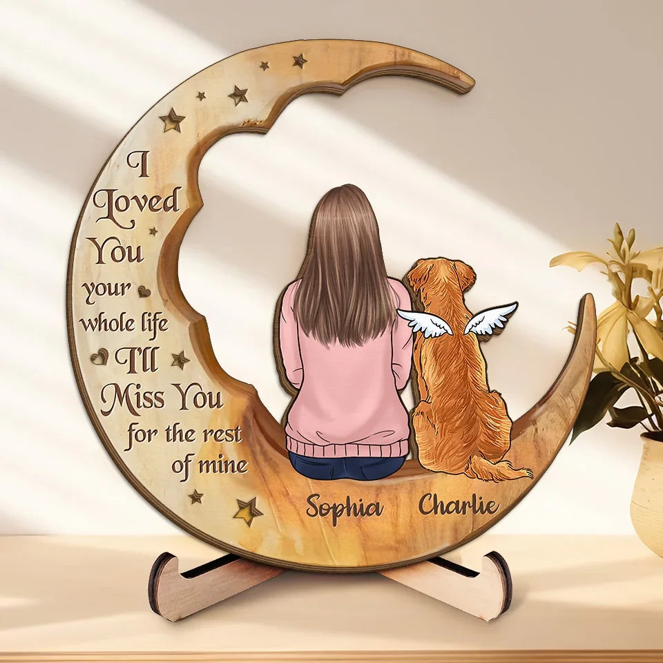 I'll Miss You For The Rest Of Mine - Memorial Personalized Custom 2-Layered Wooden Plaque With Stand - Sympathy Gift, Christmas Gift For Pet Owners, Pet Lovers