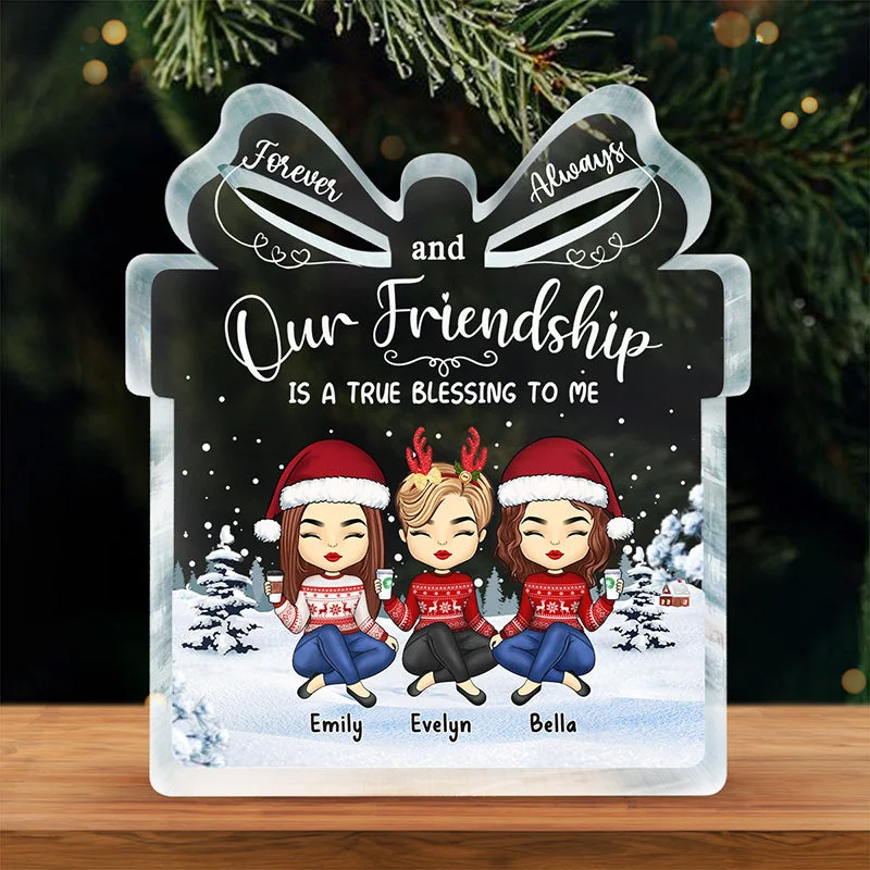 Our Friendship Is A True Blessing - Bestie Personalized Custom Gift Box Shaped Acrylic Plaque - Christmas Gift For Best Friends, BFF, Sisters